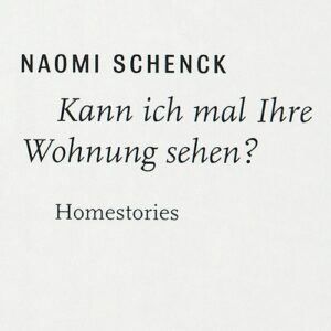 »Kann ich mal Ihre Wohnung sehen?«