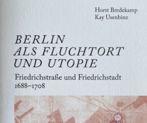 Berlin als Fluchtort und Utopie